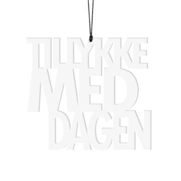 Felius Design - Tillykke Med Dagen Hvid